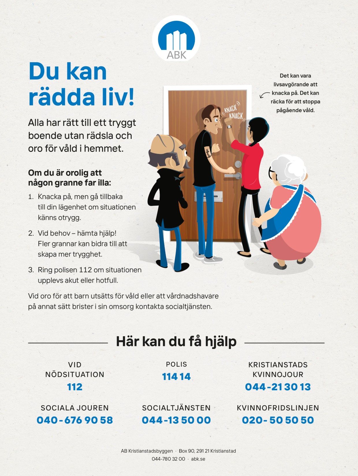 fyra grannar står och knackar på en dörr för att avbryta en våldsam situation